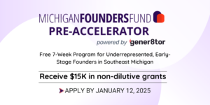 Michigan Founders Fund Pre-Accelerator Program (MFFPA) powered by gener8tor 